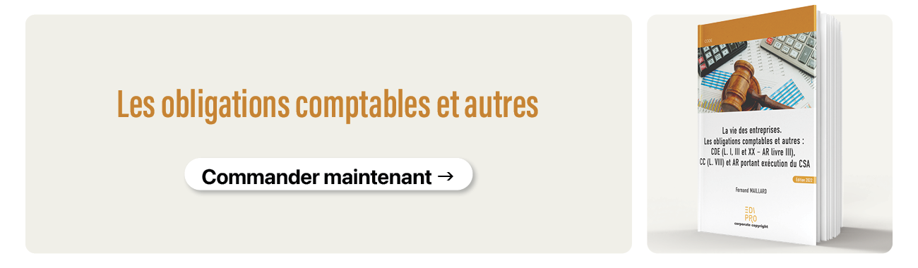 Les obligations comptables : CDE, CC et AR portant exécution du CSA