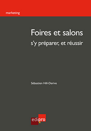 Foires et salons: s'y préparer, et réussir