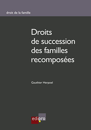 Droits de succession des familles recomposées