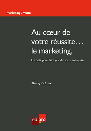 Au coeur de votre réussite ... le marketing