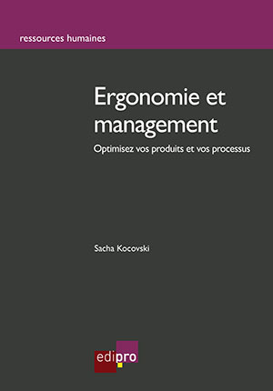 Ergonomie et management: optimisez vos produits et vos processus