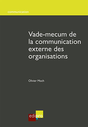 Vade-mecum de la communication externe des organisations