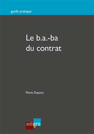 B.A.-Ba du contrat (Le)