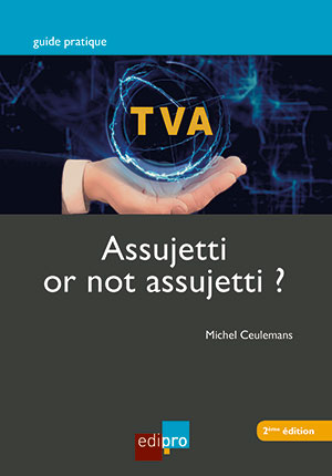 TVA - Assujetti or not assujetti ?