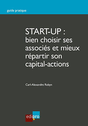 Start-up: bien choisir ses associés et mieux répartir son capital-act