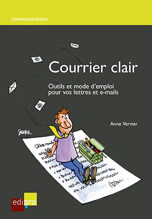 Courrier clair, outils et mode d'emploi pour vos lettres et e-mails