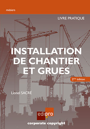 Installation chantier et grues - Pratique