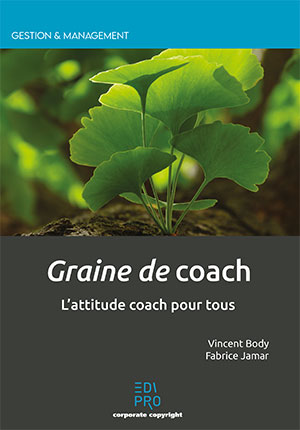 Graine de coach - L'attitude coach pour tous