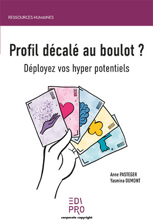 Profil décalé au boulot ? Déployez vos hyper potentiels