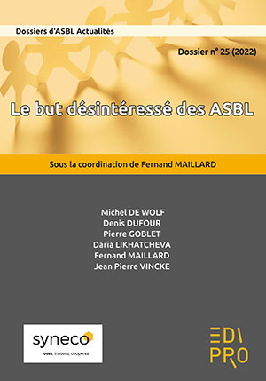 But désintéressé des ASBL (Dossier ASBL Actualités n°25)
