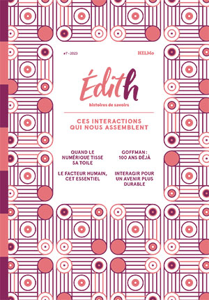 Edith 7 - Ces interactions qui nous assemblent
