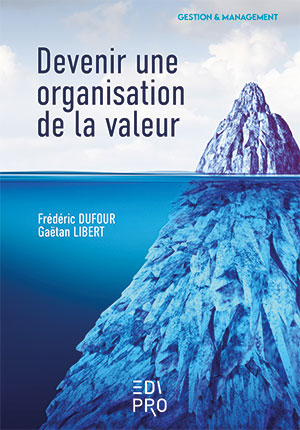 Devenir une organisation de la valeur