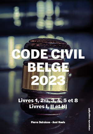 CODE CIVIL BELGE - Coordination : Janvier 2023