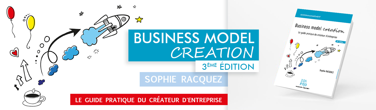 Business model creation • 3ème Édition